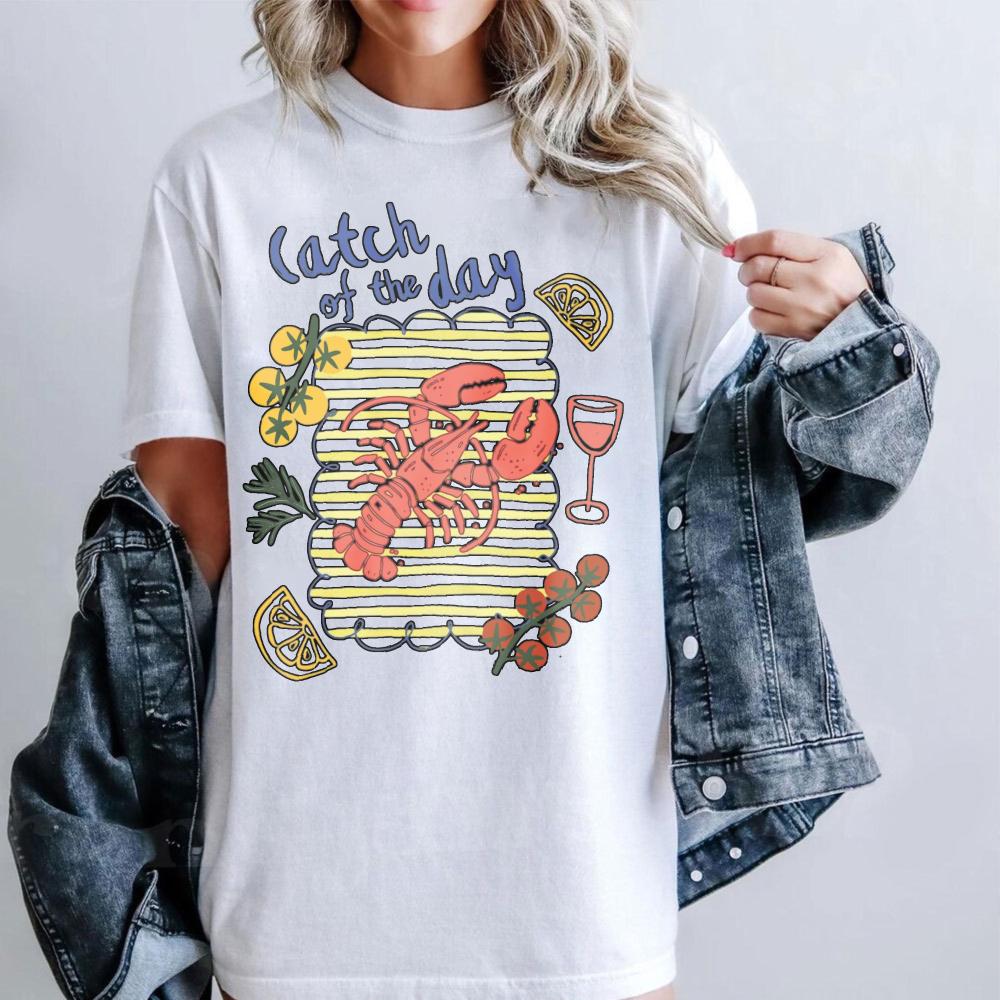 Catch Of The Day Lobster And Wine Tshirt Fashion Summer Beach Clothing Vacation Unisex Casual Shirt Daily Life Cotton Tops