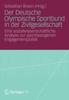 The Der Deutsche Olympische Sportbund In Der Zivilgesellschaft : Eine Sozialwissenschaftliche Analyse Zur Sportbezogenen Engagementpolitik Book