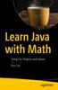 Книга Learn Java with Math : Using Fun Projects and Games