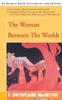 The The Woman Between the Worlds Book