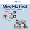 [SMINI/DIGIPACK Ver] WayV 5nd Mini Album (Give Me That)