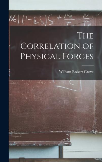 The The Correlation of Physical Forces Book