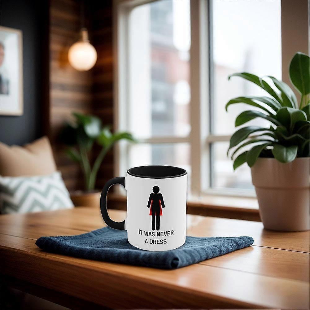 Women Empowering It Was Never a Dress Mug Creative Design Ceramic Coffee Mug-11oz
