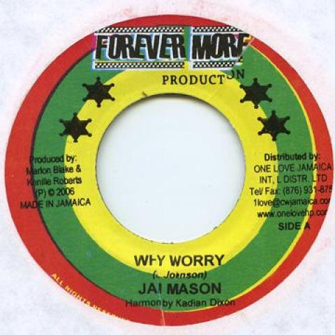 7inch Record JAH MASON / MARLON CHILL - Why Worry / Queen To King Forever More 2006 Jamaica Reggae, Ska & Dub