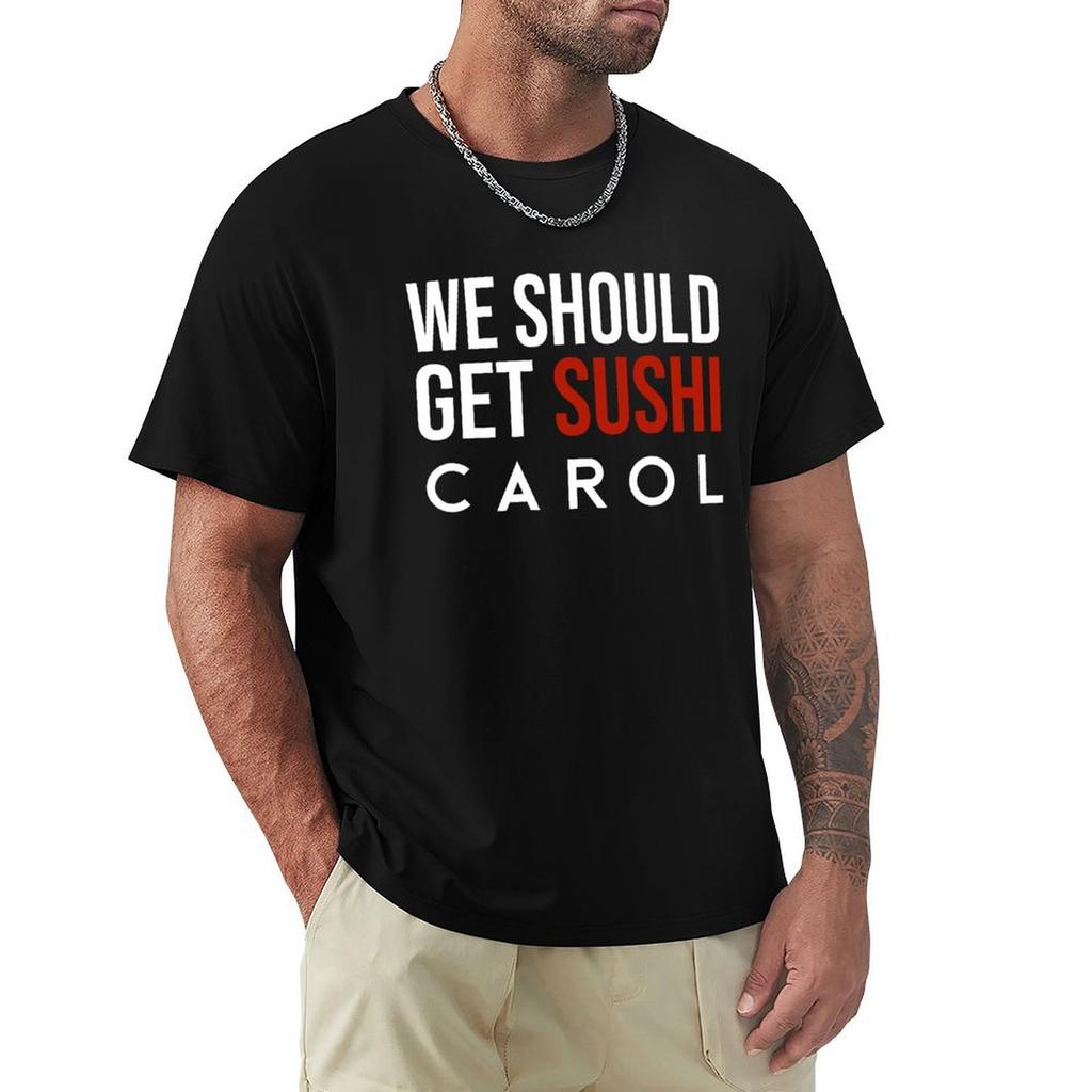 we should get sushi carol video meme funny TShirt Ultra Soft Breathable Tee Top