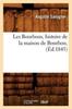 Книга Les Bourbons, Histoire De La Maison De Bourbon, (Ed.1845)
