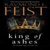 King of Ashes by Raymond E. Feist Paperback Book 9780007264865