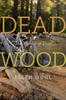 Книга Dead Wood : The Afterlife of Trees