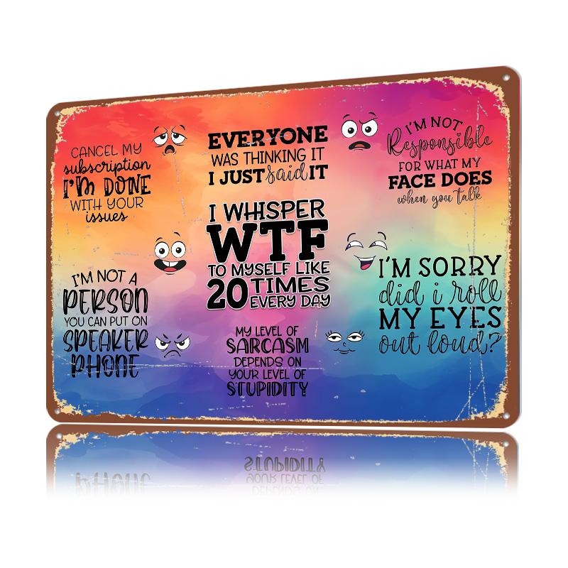 Funny Sarcastic Quotes Personalized D Textured Metal Poster Wall Art Vintage Tin Signs for Article Decoration Gaming Wand Deko