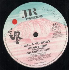 12inch Record PENNY IRIE ALONG, GRANDPA IRIE / AG - Gal A Yu Body / Bun Him JJRPT02 J.R. Production 1992 UK Reggae, Ska & Dub Used