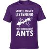 I Was Thinking about Ants T-Shirt Sweat Shirt Funny T Shirts Tops Man Clothes Black Ant Keeper Lovers T-shirts for