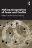 The Making Geographies of Peace and Conflict Book