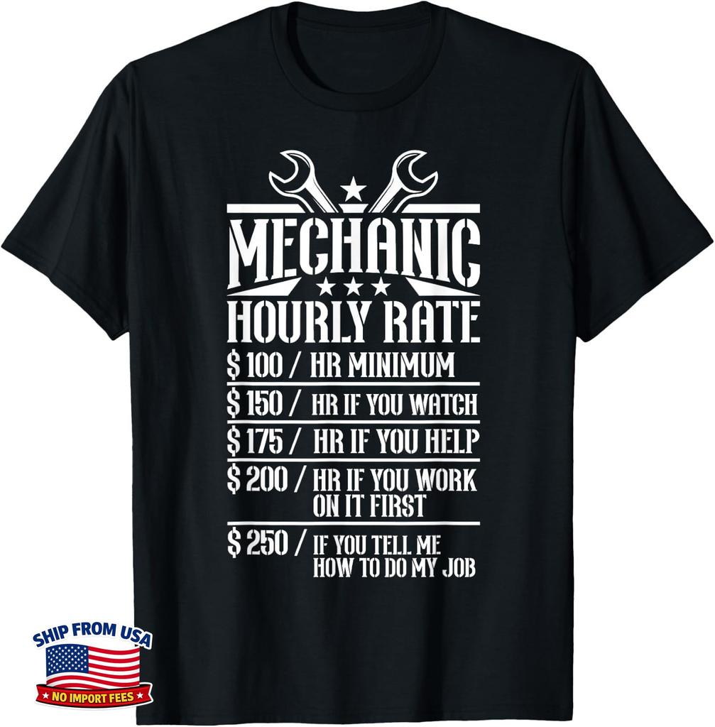 Funny Mechanic Hourly Rate Labor Rates Gift Tee Shirts Gift Unisex T-Shirt
