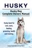 Книга Husky Husky Dog Complete Owners Manual Husky Book For Care Costs Feeding Groom by Asia Moore - Paperback