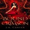 Bound In Crimson by J A Carter Paperback Book 9798483447887