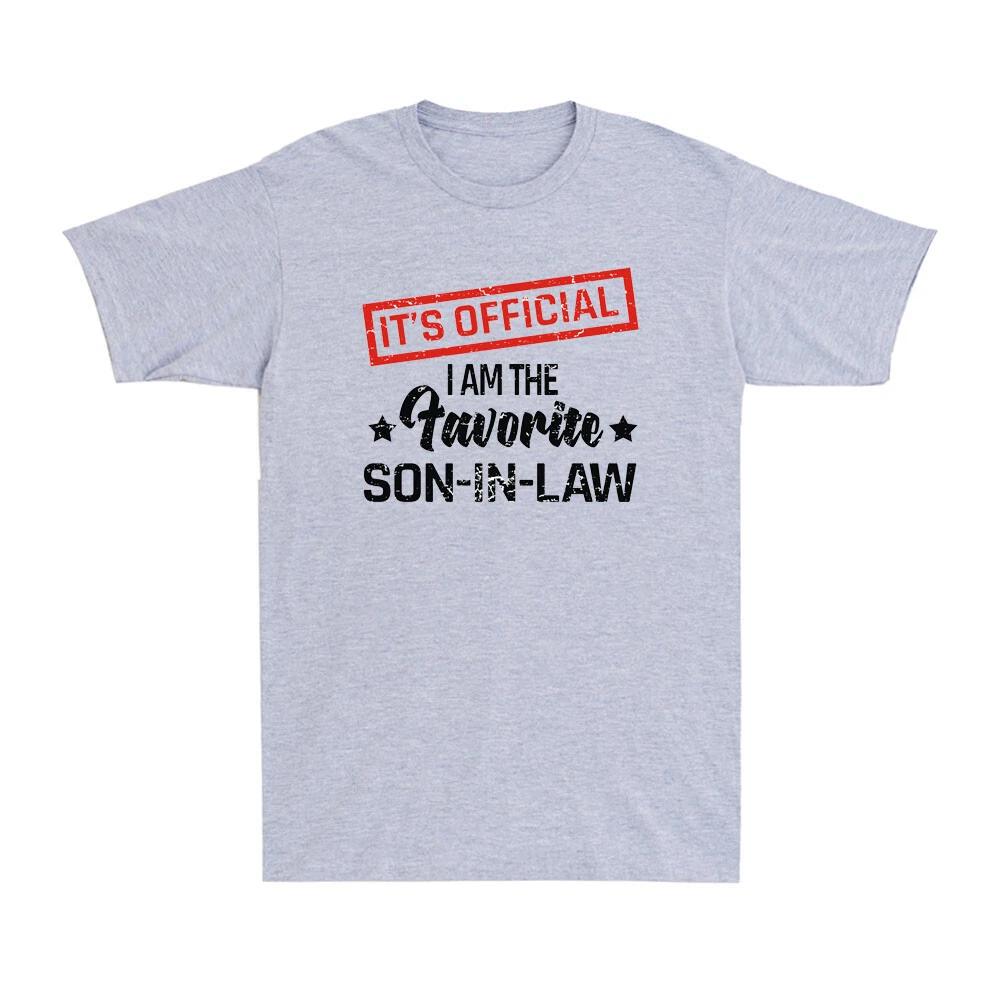 Hot Sale Its Official I Am The Favorite Soninlaw Funny Unisexs Soninlaw Gift Tshirt Comfortable Roundneck Tee Street Style