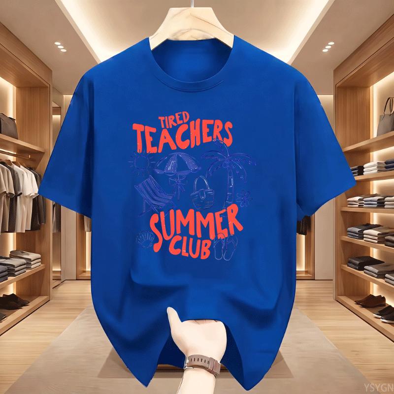 Tired Teachers Summer Club Tshirt Unisex Funny Teacher Tee Summer Vacation Short Sleeve Beach Tshirt Round Neck Printed Tshirts