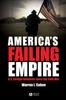 Книга America's Failing Empire : U.S. Foreign Relations Since the Cold War