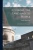Книга Ukraine, the Land and Its People : An Introduction To Its Geography