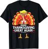 Make Thanksgiving Great Again Turkey Funny Gift T-Shirt Size L & XL T-Shirt
