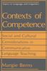 The Contexts of Competence : Social and Cultural Considerations In Communicative Language Teaching Book