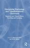 The Educational Psychology and Transformational Classrooms : Research and Theory Meets Teaching and Learning Book