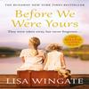 Before We Were Yours by Lisa Wingate Paperback Book 9781787473102