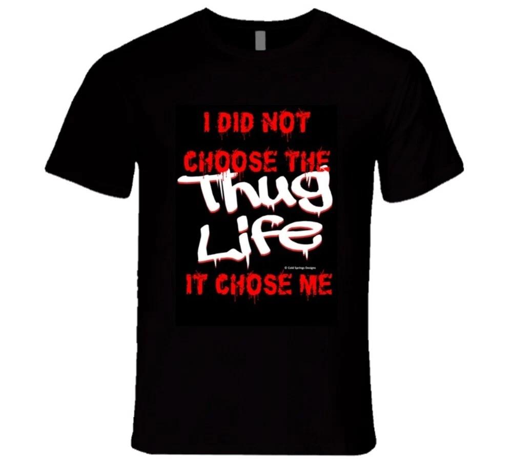I Did Not Choose The Thug Life It Chose Me Funny Premium Gift T Shirt Mens Kids Womens Boys girls children