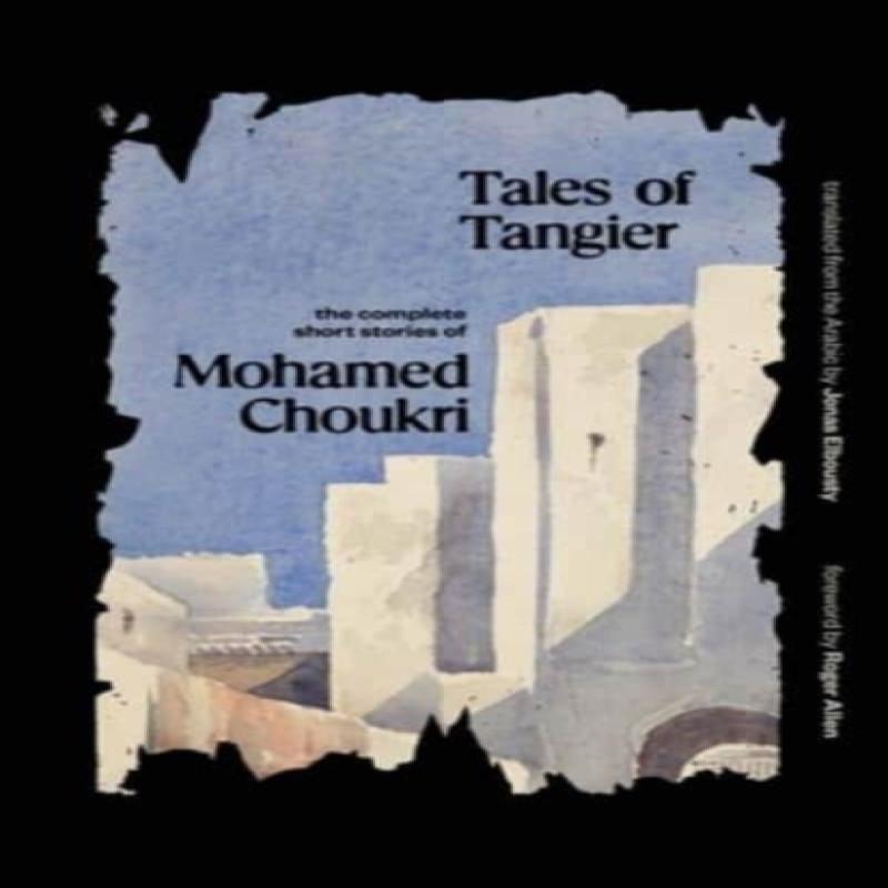 Tales of Tangier by Mohamed Choukri Paperback Book 9780300251357