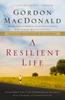 The A Resilient Life : You Can Move Ahead No Matter What Book