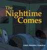 The The Nighttime Comes Book