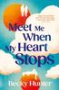 The Meet Me When My Heart Stops Book