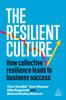 Книга The Resilient Culture : How Collective Resilience Leads To Business Success