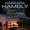 Murder In the Trembling Lands by Barbara Hambly Hardback Book 9781448314850