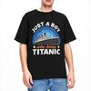 For Boys Who Just Love The RMS Titanic T-Shirt Men Women Funny Humor 100% Cotton Tee Shirt Round Collar Short Sleeve Summer Tops