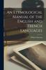 Книга An Etymological Manual of the English and French Languages