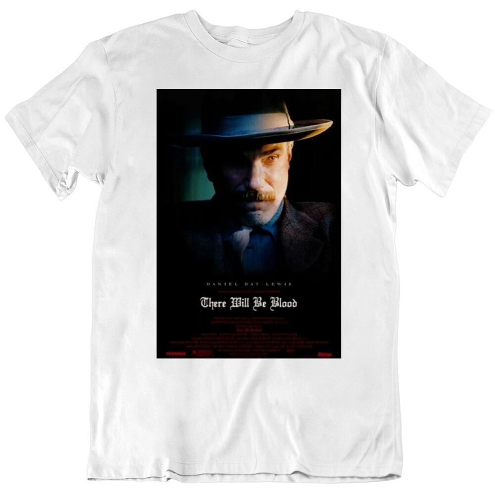 There Will Be Blood Movie Poster Fan v4 T Shirt Unisex T-Shirt