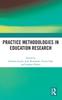 The Practice Methodologies In Education Research Book