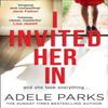I Invited Her In by Adele Parks Paperback Book 9780008284619