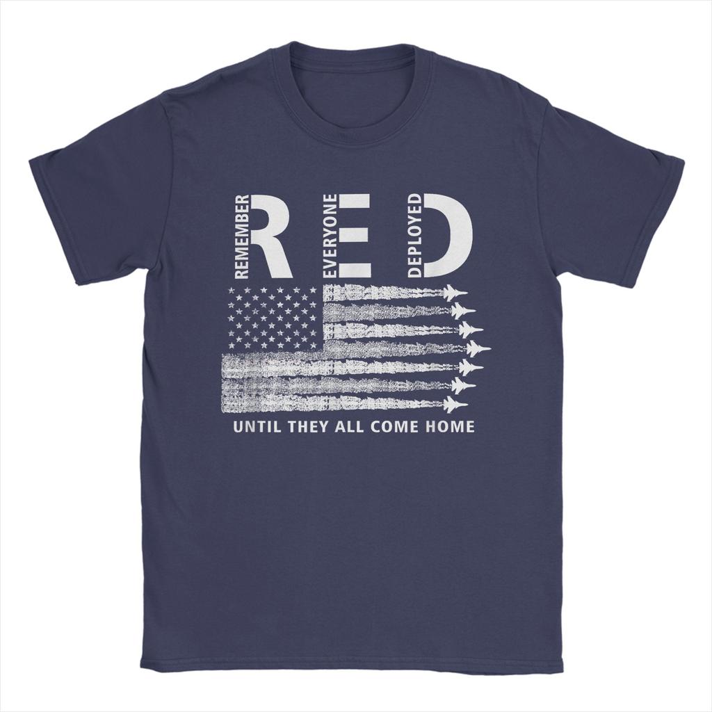 RED American Flag Remember Everyone Deployed Military T Shirt Beach 100 Cotton T Shirts For Unisexs Tshirt ShortSleeve Clothing