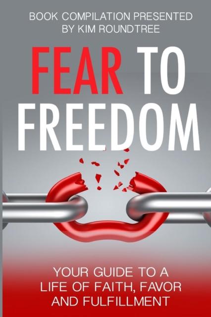 The Fear To Freedom Book