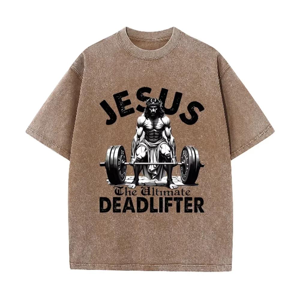 Иисус Ultimate Deadlifter Графика для тяжелой атлетики Винтажная стирка Свободная серая футболка Христианская одежда для тренировок в зале Повседневная футболка Азиатский размер