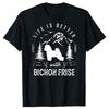 Funny Life Is Better with Bichon Frise Dog Graphic T-shirts Men Women Fashion Casual Tshirt 100% Cotton Loose Oversized T Shirt