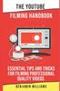 Книга The YouTube Filming Handbook : Essential Tips and Tricks for Filming Professional Quality Videos. : 4