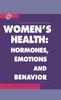 The Women's Health : Hormones, Emotions and Behavior Book