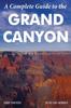 Книга A Complete Guide To the Grand Canyon : A Complete Guide To the Grand Canyon National Park and Surrounding Areas