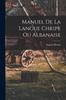 Книга Manuel De La Langue Chkipe Ou Albanaise
