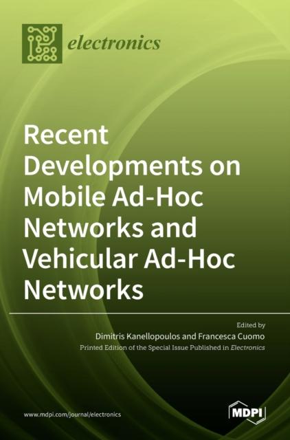 The Recent Developments On Mobile Ad-Hoc Networks and Vehicular Ad-Hoc Networks Book