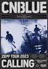 CNBLUE ZEPP TOUR 2023 GARDEN THEATER Edition ~ЗОВ~ @TOKYO (Обычный DVD) [DVD]