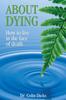 Книга About Dying - How To Live In the Face of Death